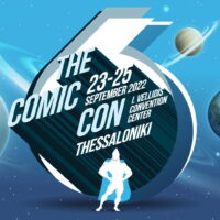 The Comic Con 6, the big comics convention of Thessaloniki, Greece returns on September 23-25!